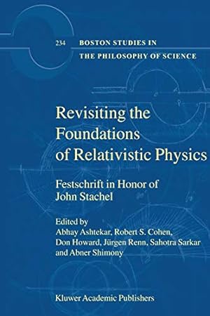 Seller image for Revisiting the Foundations of Relativistic Physics: Festschrift in Honor of John Stachel (Boston Studies in the Philosophy and History of Science) [Soft Cover ] for sale by booksXpress