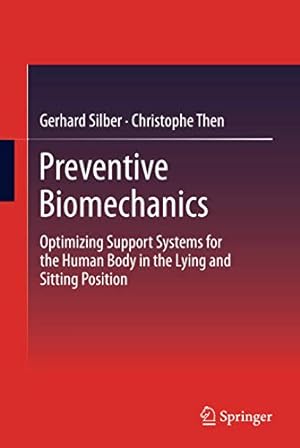 Image du vendeur pour Preventive Biomechanics: Optimizing Support Systems for the Human Body in the Lying and Sitting Position [Hardcover ] mis en vente par booksXpress