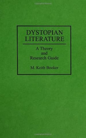 Immagine del venditore per Dystopian Literature: A Theory and Research Guide by Booker, M. Keith [Hardcover ] venduto da booksXpress