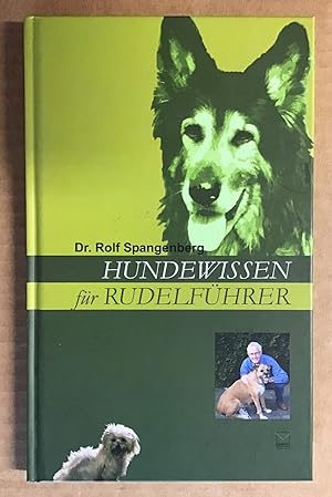 Hundewissen für Rudelführer : . und solche, die es werden wollen.