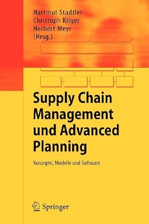 Seller image for Supply Chain Management und Advanced Planning: Konzepte, Modelle und Software (German Edition) [Paperback ] for sale by booksXpress