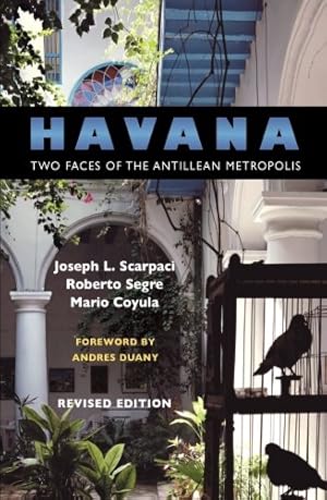 Seller image for Havana: Two Faces of the Antillean Metropolis by Scarpaci, Joseph L., Segre, Roberto, Coyula, Mario [Paperback ] for sale by booksXpress