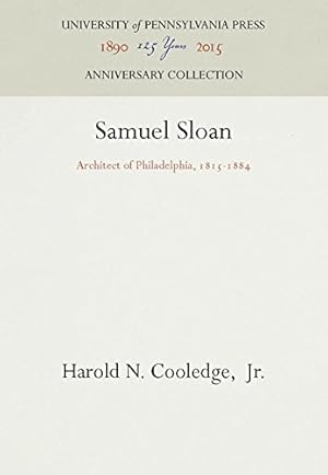 Imagen del vendedor de Samuel Sloan: Architect of Philadelphia, 1815-1884 by Cooledge Jr., Harold N. [Hardcover ] a la venta por booksXpress