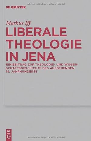 Imagen del vendedor de Liberale Theologie in Jena (Theologische Bibliothek Topelmann) (German Edition) by Iff, Markus [Hardcover ] a la venta por booksXpress