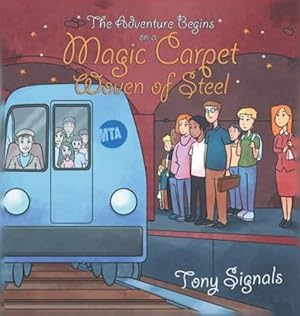 Seller image for The Adventure Begins on a Magic Carpet Woven of Steel by Signals, Tony [Hardcover ] for sale by booksXpress