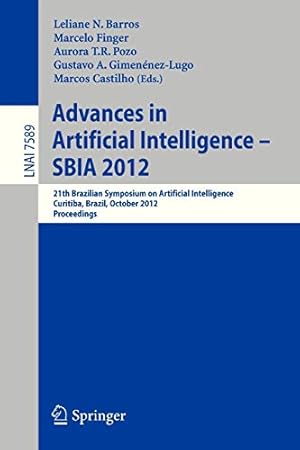 Seller image for Advances in Artificial Intelligence - SBIA 2012: 21st Brazilian Symposium on Artificial Intelligence, Curitiba, Brazil, October 20-25, 2012, Proceedings (Lecture Notes in Computer Science) [Paperback ] for sale by booksXpress