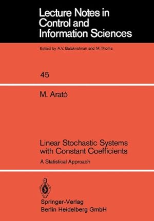 Seller image for Linear Stochastic Systems with Constant Coefficients: A Statistical Approach (Lecture Notes in Control and Information Sciences) by Arato, M. [Paperback ] for sale by booksXpress