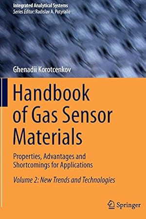 Imagen del vendedor de Handbook of Gas Sensor Materials: Properties, Advantages and Shortcomings for Applications Volume 2: New Trends and Technologies (Integrated Analytical Systems) by Korotcenkov, Ghenadii [Paperback ] a la venta por booksXpress