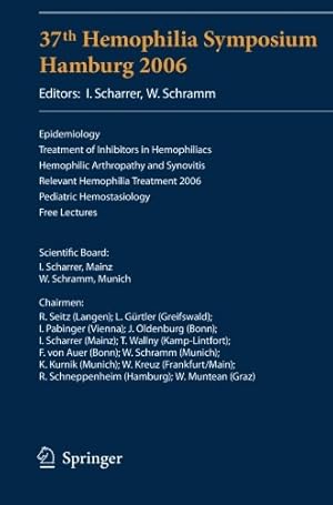 Seller image for 37th Hemophilia Symposium Hamburg 2006: Epidemiology;Treatment of Inhibitors in Hemophiliacs; Hemophilic Arthropathy and Synovitis; Relevant . 2006; Pediatric Hemostasiology; Free Lectures [Paperback ] for sale by booksXpress