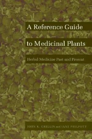 Seller image for A Reference Guide to Medicinal Plants: Herbal Medicine Past and Present by Crellin, John K., Philpott, Jane [Paperback ] for sale by booksXpress