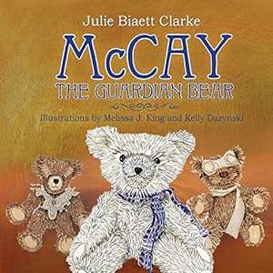 Bild des Verkufers fr McCay, The Guardian Bear by Clarke, Julie Clarke [Paperback ] zum Verkauf von booksXpress