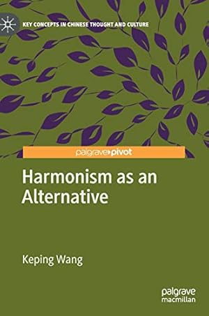 Seller image for Harmonism as an Alternative (Key Concepts in Chinese Thought and Culture) by Wang, Keping [Hardcover ] for sale by booksXpress