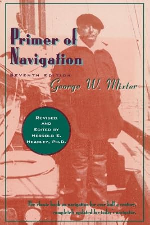 Imagen del vendedor de Primer of Navigation (Seventh Edition) by Mixter, George W. [Paperback ] a la venta por booksXpress