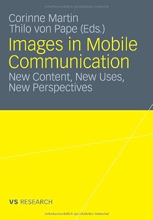 Immagine del venditore per Images in Mobile Communication: New Content, New Uses, New Perspectives [Paperback ] venduto da booksXpress