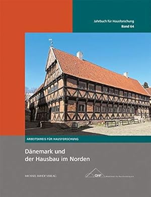 Bild des Verkufers fr Dnemark und der Hausbau im Norden. Jahrbuch fr Hausforschung ; Band 64 zum Verkauf von Fundus-Online GbR Borkert Schwarz Zerfa