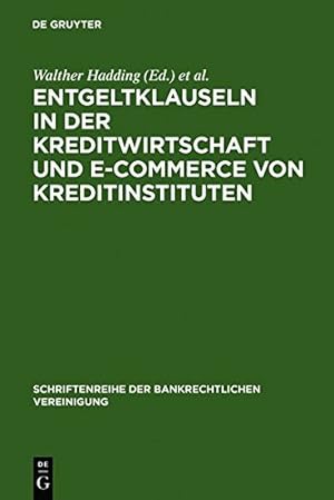 Seller image for Entgeltklauseln in der Kreditwirtschaft und E-Commerce von Kreditinstituten (Schriftenreihe Der Bankrechtlichen Vereinigung) (German Edition) [Paperback ] for sale by booksXpress