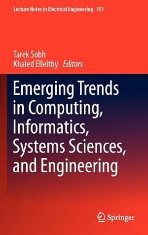 Seller image for Emerging Trends in Computing, Informatics, Systems Sciences, and Engineering (Lecture Notes in Electrical Engineering) [Hardcover ] for sale by booksXpress