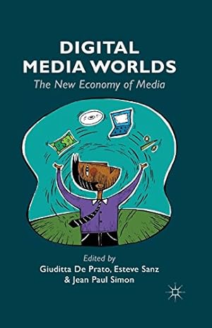 Imagen del vendedor de Digital Media Worlds: The New Economy of Media by De Prato, Giuditta, Simon, Jean Paul [Paperback ] a la venta por booksXpress