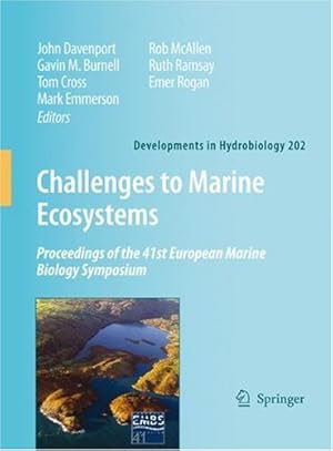 Seller image for Challenges to Marine Ecosystems: Proceedings of the 41st European Marine Biology Symposium (Developments in Hydrobiology) [Hardcover ] for sale by booksXpress