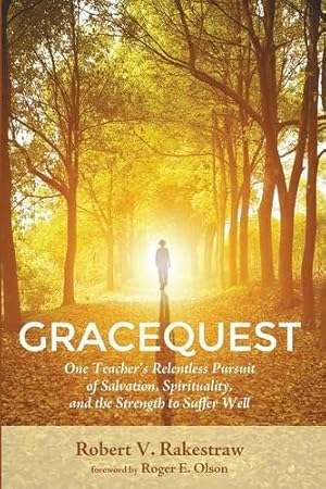 Immagine del venditore per GraceQuest: One Teacher's Relentless Pursuit of Salvation, Spirituality, and the Strength to Suffer Well [Soft Cover ] venduto da booksXpress