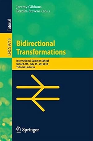 Imagen del vendedor de Bidirectional Transformations: International Summer School, Oxford, UK, July 25-29, 2016, Tutorial Lectures (Lecture Notes in Computer Science) [Paperback ] a la venta por booksXpress