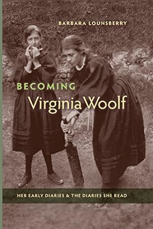 Seller image for Becoming Virginia Woolf: Her Early Diaries and the Diaries She Read by Lounsberry, Barbara [Paperback ] for sale by booksXpress