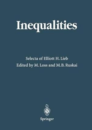 Image du vendeur pour Inequalities: Selecta of Elliott H. Lieb by Lieb, Elliott H. [Paperback ] mis en vente par booksXpress