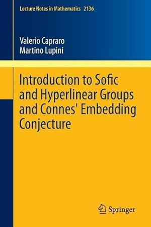 Image du vendeur pour Introduction to Sofic and Hyperlinear Groups and Connes' Embedding Conjecture (Lecture Notes in Mathematics) by Capraro, Valerio, Lupini, Martino [Paperback ] mis en vente par booksXpress