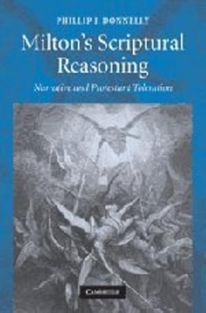 Seller image for Milton's Scriptural Reasoning: Narrative and Protestant Toleration by Donnelly, Phillip J. [Hardcover ] for sale by booksXpress