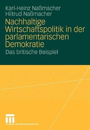 Seller image for Nachhaltige Wirtschaftspolitik in der parlamentarischen Demokratie: Das britische Beispiel (German Edition) by Namacher, Karl-Heinz, Nassmacher, Hiltrud [Paperback ] for sale by booksXpress