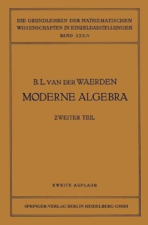 Immagine del venditore per Moderne Algebra (Grundlehren der mathematischen Wissenschaften) (German Edition) by Noether, Emmy, Waerden, Bartel Leendert, Artin, Emil [Paperback ] venduto da booksXpress