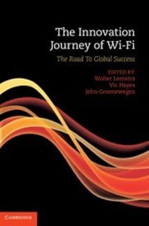 Image du vendeur pour The Innovation Journey of Wi-Fi: The Road to Global Success by Lemstra, Wolter, Hayes, Vic, Groenewegen, John [Hardcover ] mis en vente par booksXpress