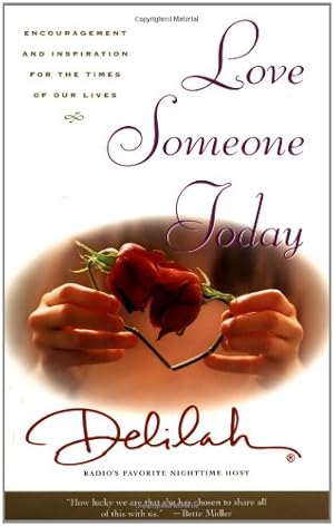 Seller image for Love Someone Today: Encouragement and Inspiration for the Times of Our Lives by Delilah, Delilah [Paperback ] for sale by booksXpress