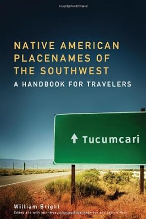 Image du vendeur pour Native American Placenames of the Southwest: A Handbook for Travelers by Bright, William [Paperback ] mis en vente par booksXpress