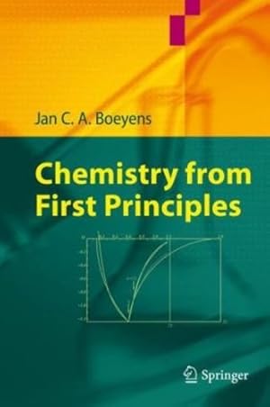 Image du vendeur pour Chemistry from First Principles by Boeyens, Jan C. A. [Hardcover ] mis en vente par booksXpress