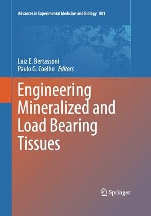 Seller image for Engineering Mineralized and Load Bearing Tissues (Advances in Experimental Medicine and Biology) [Paperback ] for sale by booksXpress