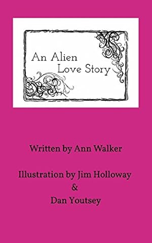 Image du vendeur pour An Alien Love Story by Walker, Ann [Paperback ] mis en vente par booksXpress