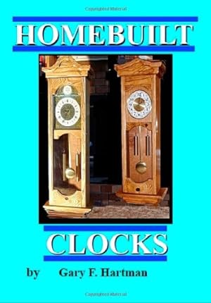 Seller image for Homebuilt Clocks by Hartman, Gary Franklin [Paperback ] for sale by booksXpress