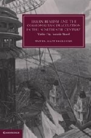 Bild des Verkufers fr Urban Realism and the Cosmopolitan Imagination in the Nineteenth Century: Visible City, Invisible World (Cambridge Studies in Nineteenth-Century Literature and Culture) by Agathocleous, Tanya [Hardcover ] zum Verkauf von booksXpress