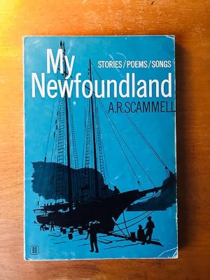 My Newfoundland: Stories / Poems / Songs