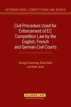 Seller image for Civil Procedure Used for Enforcement of EC Competition Law By the English, French and German Civil Courts (International Competition Law Series Set) [Hardcover ] for sale by booksXpress