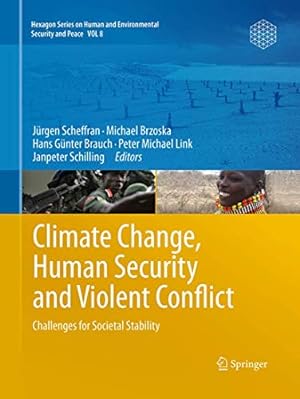 Immagine del venditore per Climate Change, Human Security and Violent Conflict: Challenges for Societal Stability (Hexagon Series on Human and Environmental Security and Peace (8)) [Soft Cover ] venduto da booksXpress