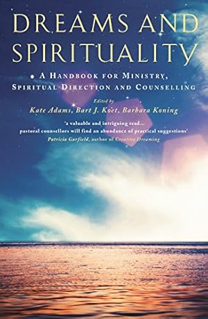 Seller image for Dreams and Spirituality: A handbook for ministry, spiritual direction and counselling [Soft Cover ] for sale by booksXpress