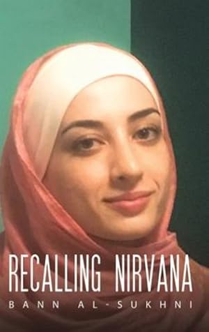 Seller image for Recalling Nirvana by Al-Sukhni, Bann [Hardcover ] for sale by booksXpress