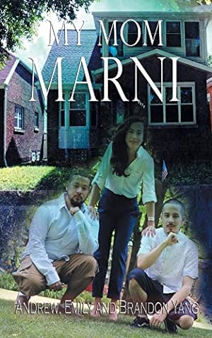 Seller image for My Mom Marni by Yang, Andrew, Yang, Emily, Yang, Brandon [Paperback ] for sale by booksXpress