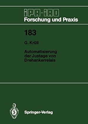 Seller image for Automatisierung der Justage von Drehankerrelais (IPA-IAO - Forschung und Praxis) (German Edition) by Krüll, Georg [Paperback ] for sale by booksXpress