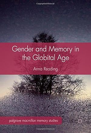 Immagine del venditore per Gender and Memory in the Globital Age (Palgrave Macmillan Memory Studies) by Reading, Anna [Hardcover ] venduto da booksXpress