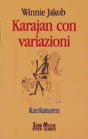 Bild des Verkufers fr Karajan con variazioni: Der Maestro und die Musikwelt in seinem Schatten. Karikaturen und Zeichnungen. (SP 8270) zum Verkauf von Gerald Wollermann