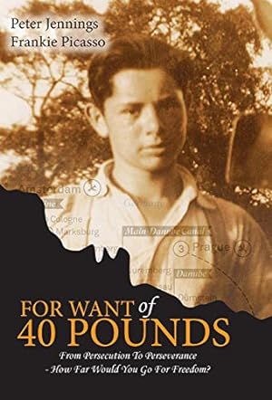 Imagen del vendedor de For Want of 40 Pounds: From Persecution to Perseverance- How Far Would You Go for Freedom? [Hardcover ] a la venta por booksXpress