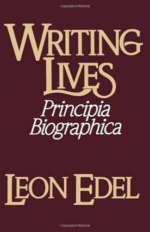 Imagen del vendedor de Writing Lives: Principia Biographica by Edel, Leon [Paperback ] a la venta por booksXpress